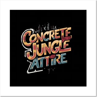 Concrete Jungle Attire Streetware Fashion Posters and Art